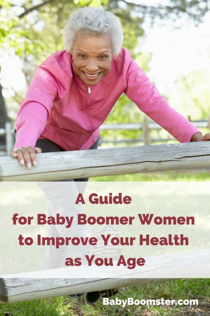 A Guide for Baby Boomer Women to Improve Your Health as You Age